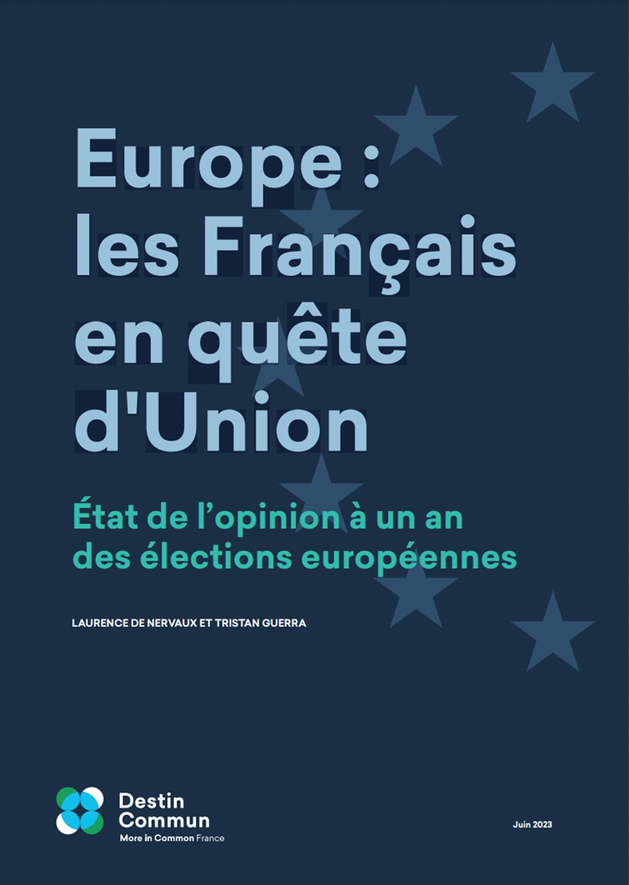 Europe : les Français en quête d'Union. Etat de l'opinion à un an des élections européennes